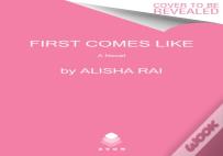 First Comes Like