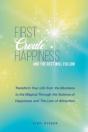First Create Happiness And The Rest Will Follow - Preview