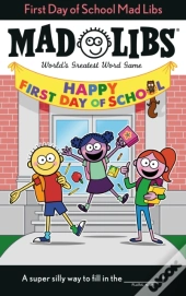 First Day Of School Mad Libs