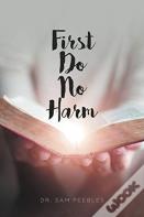 First Do No Harm