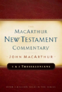 First & Second Thessalonians Macarthur New Testament Comment - Preview