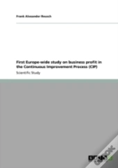 First Europe-Wide Study On Business Profit In The Continuous Improvement Process (Cip)