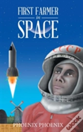 First Farmer In Space
