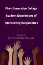 First-Generation College Student Experiences Of Intersecting Marginalities - Preview