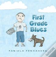 First Grade Blues