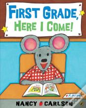 First Grade, Here I Come!