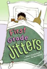 First Grade Jitters