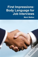 First Impressions: Body Language For Job Interviews