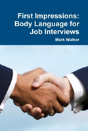First Impressions: Body Language For Job Interviews - Preview