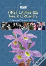 First Ladies And Their Orchids