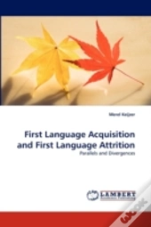 First Language Acquisition And First Language Attrition