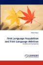 First Language Acquisition And First Language Attrition - Preview