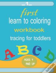 First Learn To Coloring Workbook Ages 4 And Up