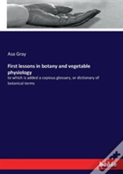Capa do artigo First Lessons In Botany And Vegetable Physiology