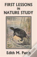 First Lessons In Nature Study (Yesterday'S Classics)