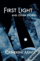 First Light And Other Stories