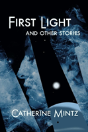 First Light And Other Stories - Preview
