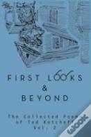 First Looks And Beyond