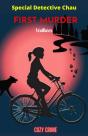 First Murder - A Special Detective Chau Novel # 1 - Preview