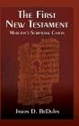 First New Testament: Marcion'S Scriptura - Preview