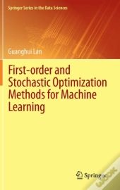 First-Order And Stochastic Optimization Methods For Machine Learning