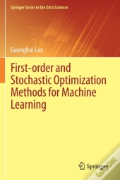 First-Order And Stochastic Optimization Methods For Machine Learning