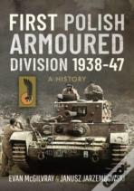 First Polish Armoured Division 1938-47