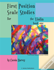 First Position Scale Studies For The Violin, Book One