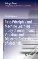 First-Principles And Machine Learning Study Of Anharmonic Vibration And Dielectric Properties Of Materials