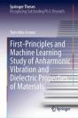 First-Principles And Machine Learning Study Of Anharmonic Vibration And Dielectric Properties Of Materials - Preview