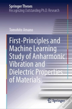Capa do artigo First-Principles And Machine Learning Study Of Anharmonic Vibration And Dielectric Properties Of Materials