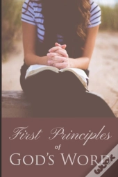 First Principles Of God'S Word