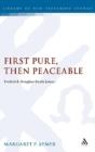 First Pure, Then Peaceable - Preview