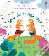 First Questions And Answers: Why Do Things Die?