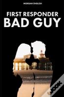 First Responder Bad Guy (Bad Guy Book 2)