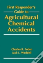 First Responder'S Guide To Agricultural Chemical Accidents