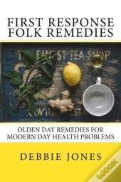 First Response Folk Remedies