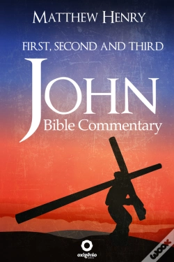 Capa do artigo First, Second, And Third John - Complete Bible Commentary Verse By Verse