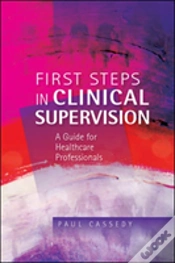 Capa do artigo First Steps In Clinical Supervision: A Guide For Healthcare Professionals
