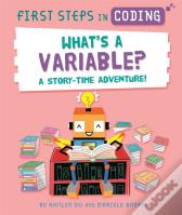First Steps In Coding: What'S A Variable?