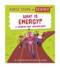 First Steps In Science: First Steps In Science: What Is Energy? - Preview