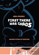 First There Was Chaos