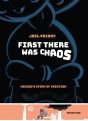 First There Was Chaos - Preview