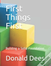 First Things First