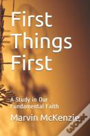 First Things First