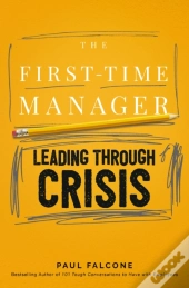 First-Time Manager: Leading Through Crisis