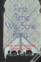 First Time We Saw Paris