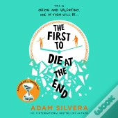First To Die At The End