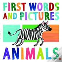 First Words & Pictures: Animals