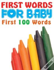 First Words For Baby (First 100 Words)